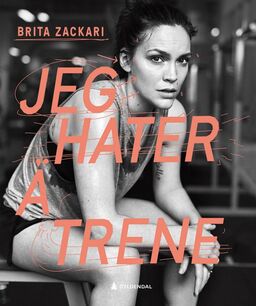 Bokforside. Jeg hater å trene. Foto.